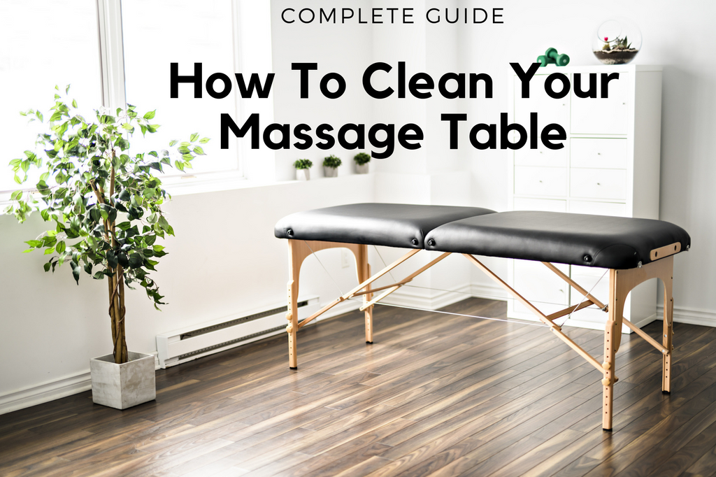Complete Guide: How To Clean Your Massage Table