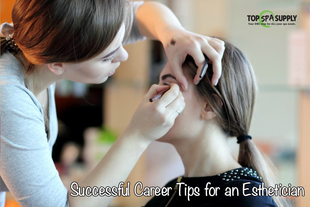 Successful Career Tips for an Esthetician